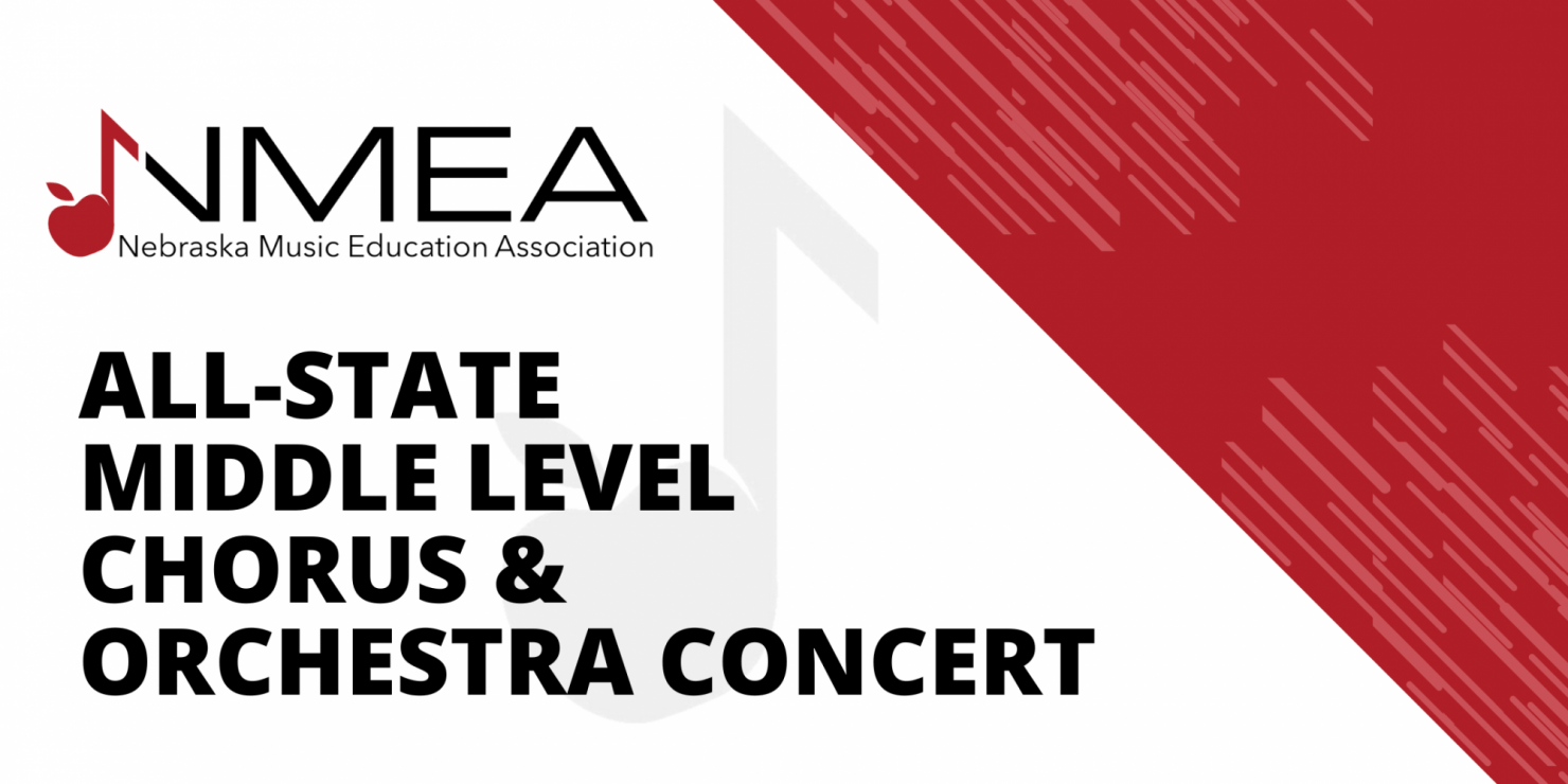 NMEA AllState Middle Level Chorus and Orchestra Concert Lied Center